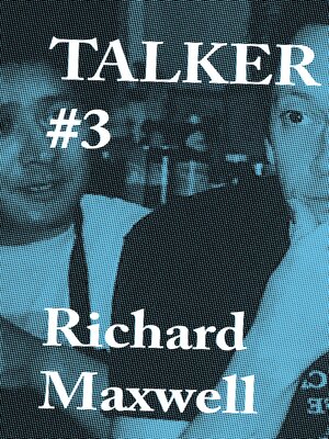 cover image of Talker #3--Richard Maxwell
